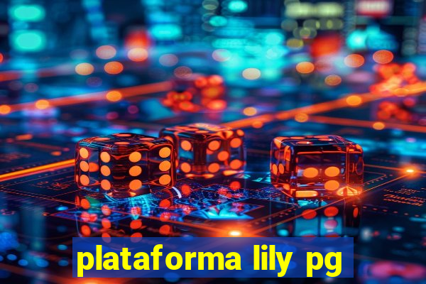 plataforma lily pg